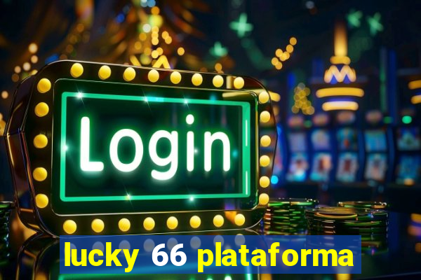 lucky 66 plataforma